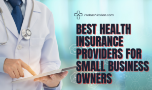 Best Health Insurance Providers for Small Business Owners