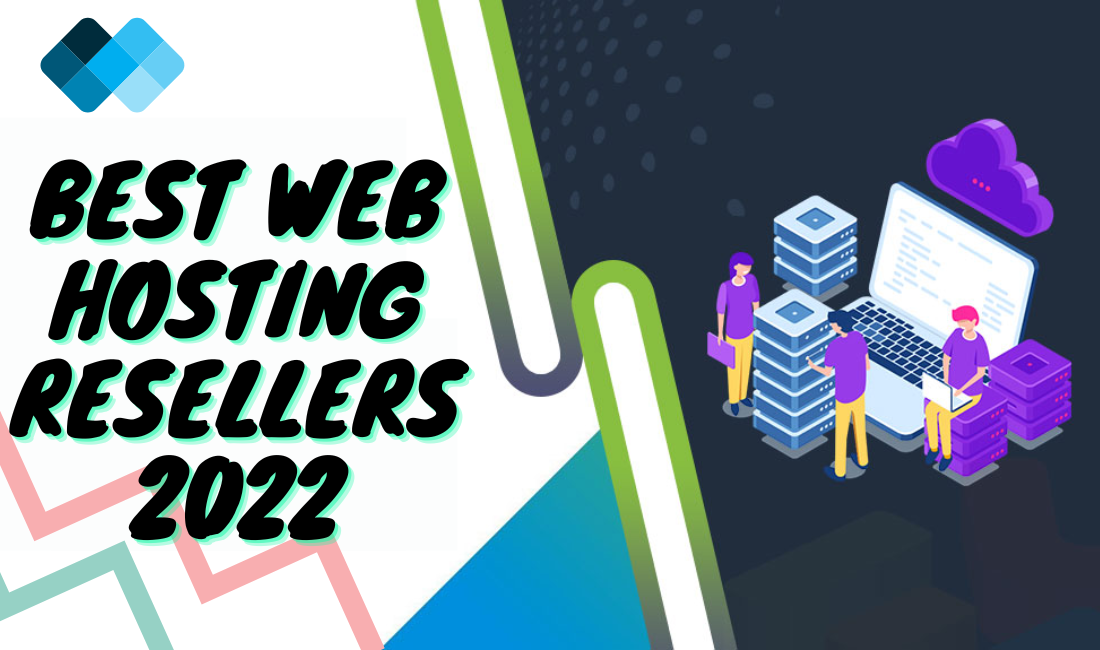Best Web Hosting Resellers 2022