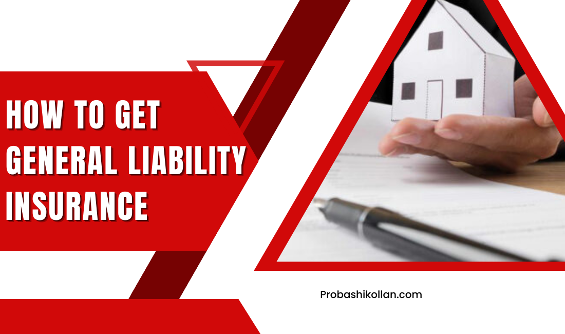 How To Get General Liability Insurance