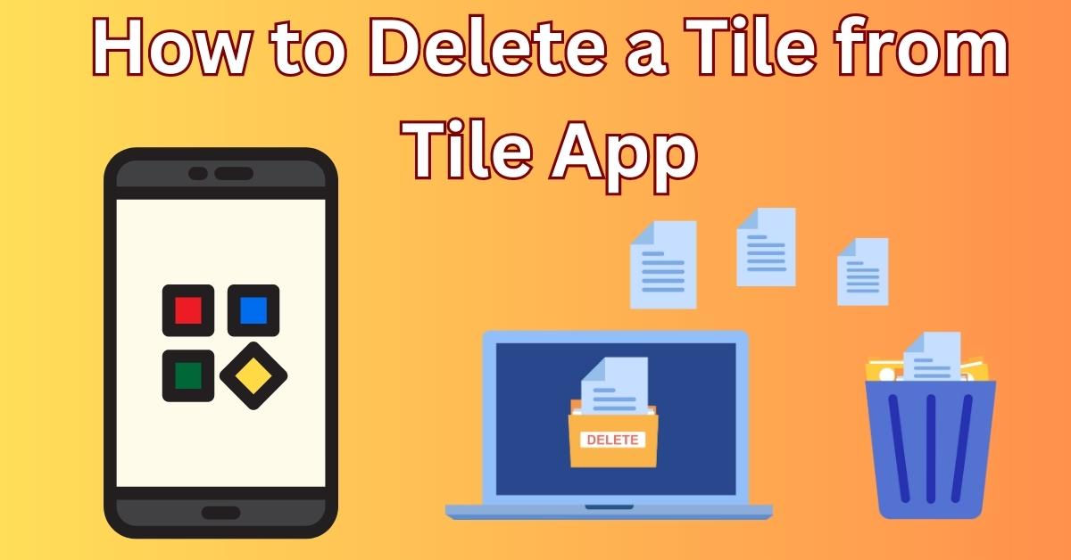 How to Delete a Tile from Tile App