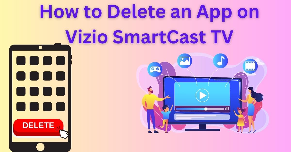 How to Delete an App on Vizio SmartCast TV
