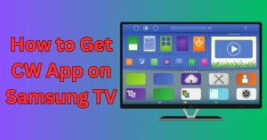 How to Get CW App on Samsung TV