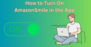 How to Turn On AmazonSmile in the App